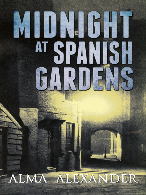 Title details for Midnight at Spanish Gardens by Alma Alexander - Available